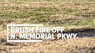 RAW VIDEO: Brush fire off N. Memorial Pkwy