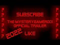 THE MYSTERYGAMER001 OFFICIAL TRAILER | 2022