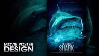 The Killer Shark : Movie Poster Design | Photoshop Tutorial