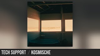 Tech Support | Kosmische -  Ultimate Electronic House from London