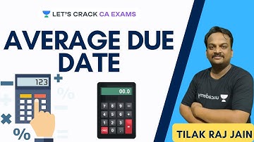 Average Due Date (Part 3) | CA Exams 2020 | Tilak Raj Jain