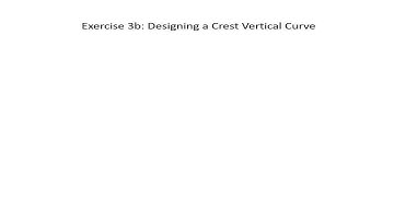 11 Roadway Geometrics   Section 3   Exercise 03b Answer Video   Designing a Crest Vertical Curve