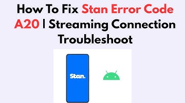 How To Fix Stan Error Code A20 | Streaming Connection Troubleshoot