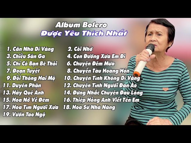 Tổng Hợp Những Ca Khúc Bolero Được Yêu Thích Nhất Của Cô Nhung! Giọng Hát U72 Mà Hay Tê Tái