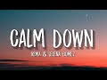 Rema, Selena Gomez - Calm Down (Lyrics) "Another banger Baby, calm down, calm down"