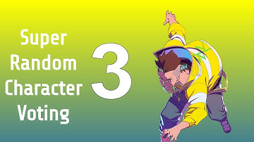 Super Random Character Voting 3