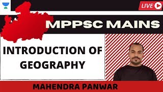 Introduction of Geography | Complete Geography | MPPSC Mains Batch Course | Mahendra Panwar