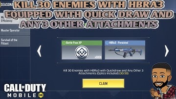 KILL 30 ENEMIES WITH HBRA3 EQUIPPED WITH QUICK DRAW AND ANY 3 OTHER ATTACHMENTS MAXIMUM EFFICIENCY C