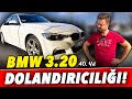 Bmw 320 zerinden yaplan gzl dolandiricilik ve 40 yl ncelemes