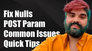 How to Fix Null Value in POST Parameter: Common Issues and Solutions
