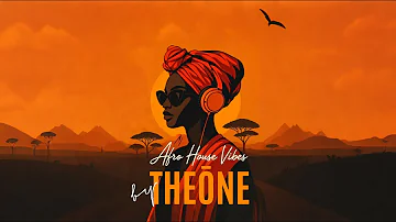 Afro House vibes by THEÅŒNE 03/25