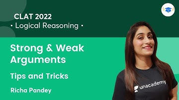 Strong & Weak Arguments l Tips & Tricks l Logical Reasoning l Unacademy Law l Richa Pandey