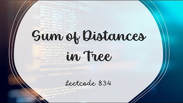 Sum of Distances in Tree | LeetCode 834