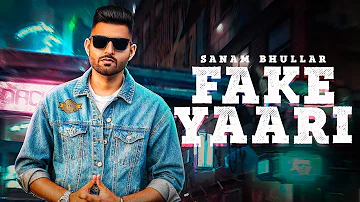 Fake Yaari (Full Song) | Sanam Bhullar | Rehmat Productions | New Punjabi Song