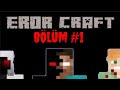 ERROR CRAFT BÖLÜM #1 bir minecraft animasyonu / X ISIMSIZ TARAFINDAN