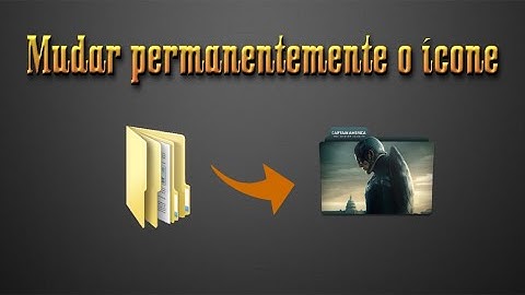 Como mudar permanentemente os ícones das pastas (2020)