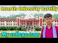 My college tour | Invertis University Bareilly | University tour | Bareilly | Dailyvlogs