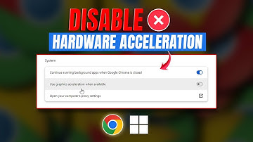 How to Disable Hardware Acceleration in Chrome on a Windows PC