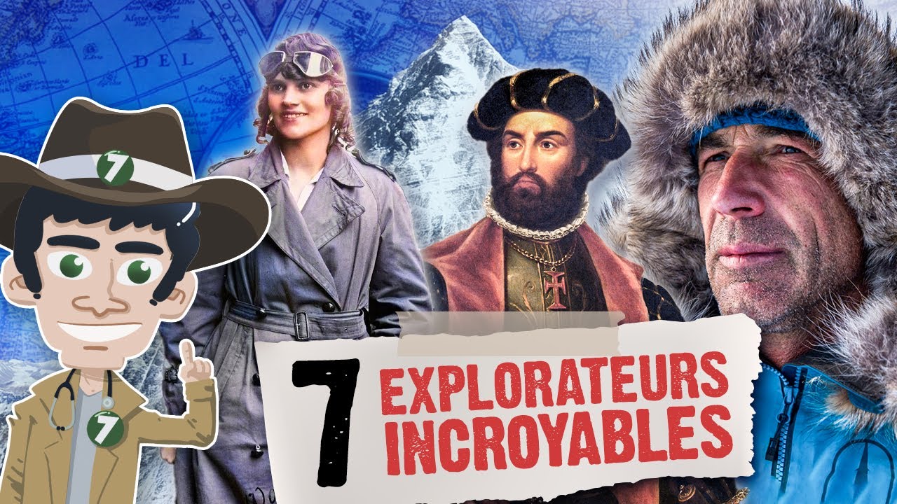 7 EXPLORATEURS INCROYABLES - YouTube