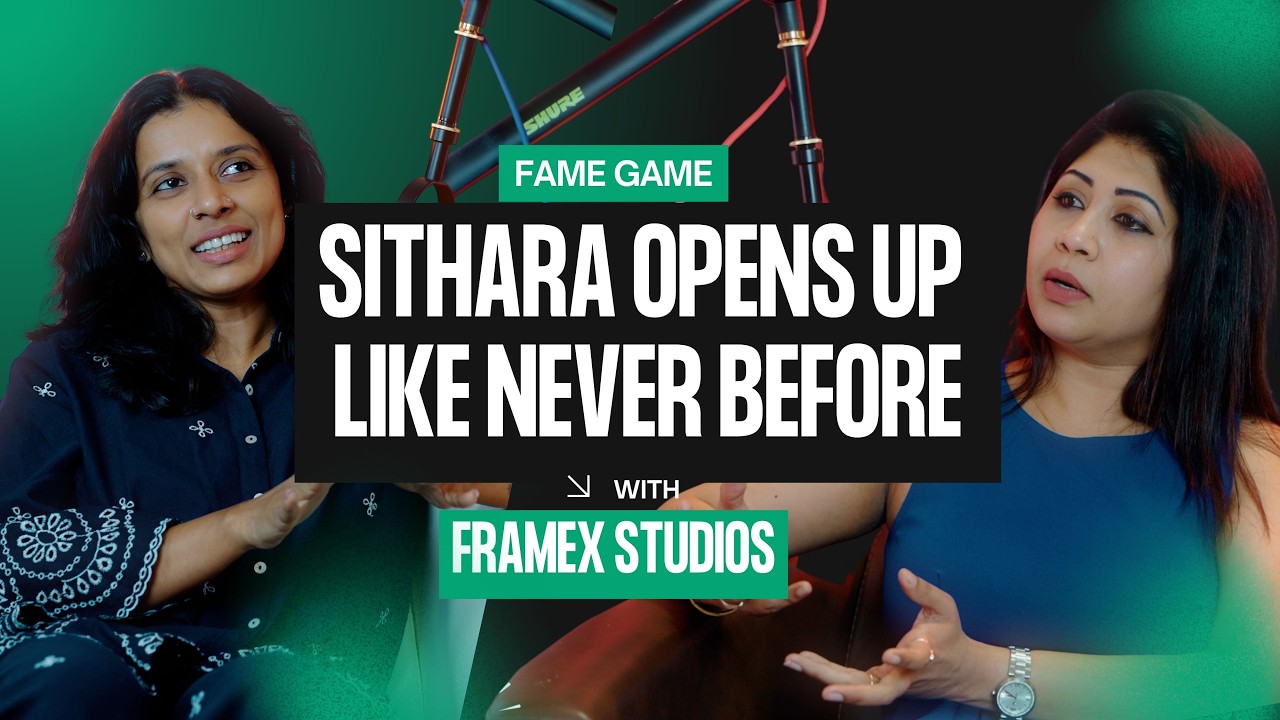 Sithara Opens Up Like Never Before | Fame Game Podcast