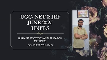 UGC NET JUNE 2025 I CLASS – 11 I COMMERCE | BUSINESS STATISTICS AND RESEARCH METHODS – 05