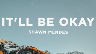 Shawn Mendes - It'll Be Okay (Lyrics) Resimi