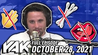 No Whackin, No Q-Tips, And No Tongue Kisses For KB This Weekend | The Yak 10-28-21