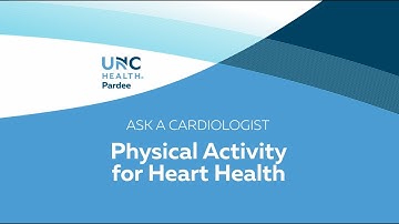 Ask a Cardiologist | Physical Activity for Heart Health