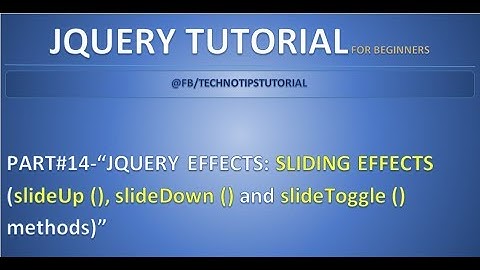 Part 14 - Jquery Effects - #Sliding effects | slideUp, slideDown and slideToggle Methods
