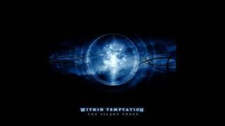 2004 - WITHIN TEMPTATION - The Silent Force  (Full Album)
