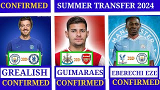 🚨ALL CONFIRMED AND RUMOURS TRANSFER SUMMER 2024🔥,Grealish to Chelsea,Guimaraes to Arsenal,Eze,Mbappe