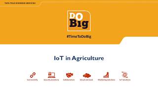 DoBig Webinar | Internet of Things in Business | Enriching Agriculture with #IoT Powered Solutions