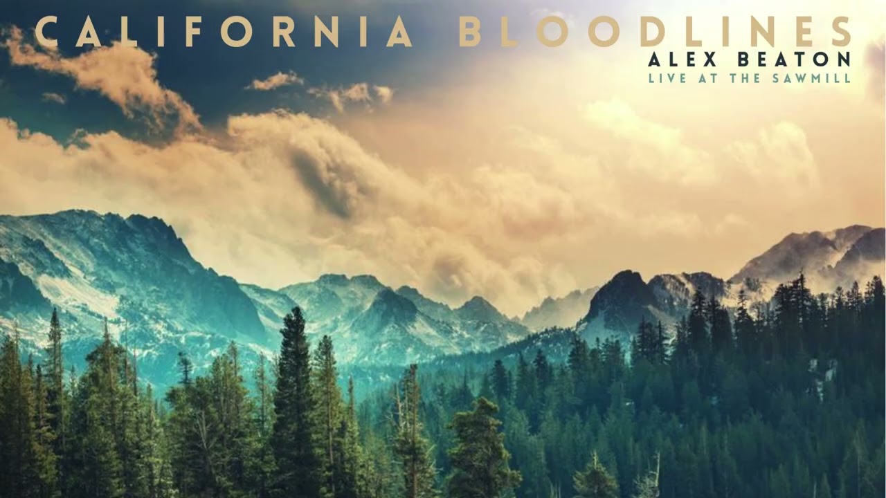 CALIFORNIA BLOODLINES - ALEX BEATON