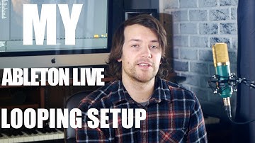 My Ableton Live Looping Setup!