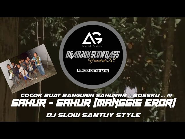 DJ SLOW • SAHUR - SAHUR 2021 • SANTUY STYLE class=