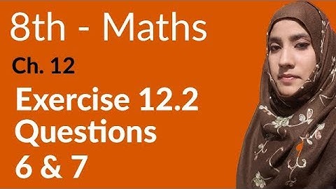 8th Class Math, Ch 12 - Information Handling Exercise 12.2 Q no 6 & 7 - 8th Class Maths