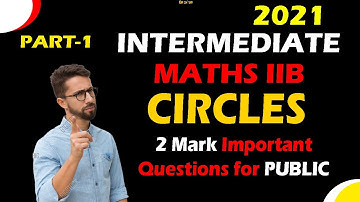 #makethingshappenyeswecan Intermediate MATHS IIB CIRCLES || 2 Marks for PUBLIC || 2021