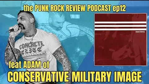 Adam from CONSERVATIVE MILITARY IMAGE - Chicago Hardcore Punk / Oi! Band Blowing Up! [ep12]