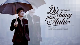 [Lyrics Video] Dù Chẳng Phải Anh - Đinh Mạnh Ninh #DCPA