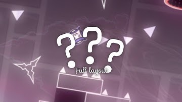 [ FULL LAYOUT ] "???" | By: M3tr1 | Geometry Dash 2.13