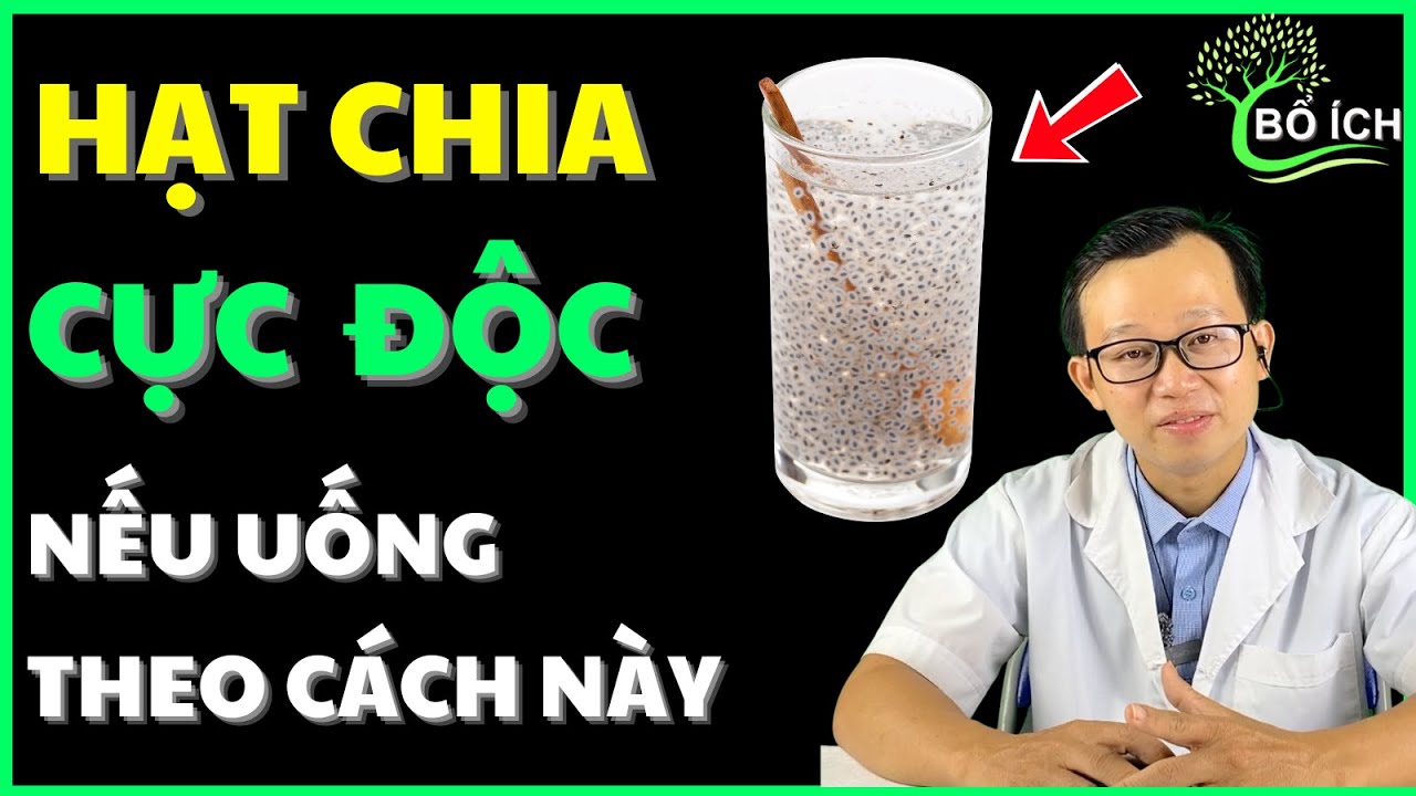 Cảnh Báo: Uống Hạt Chia Sai Cách - Khớp Mỏi, Thận Hư Lúc Nào Không Hay  – Kênh Sức Khoẻ Bổ Ích