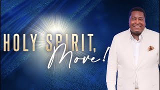 Holy Spirit, Move | Dr. E. Dewey Smith | Genesis 1:2 KJV