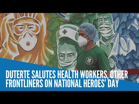Duterte salutes health workers, other frontliners on National Heroes’ Day