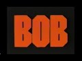 BOB  (The Movie Satire That Arnold Schwarzenegger May Not Want You To See)