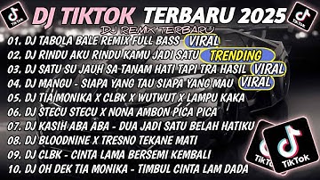 DJ TIKTOK TERBARU 2025🎵DJ TABOLA BALE VIRAL🎵DJ RINDU AKU RINDU KAMU JADI SATU VIRAL TIKTOK 2025