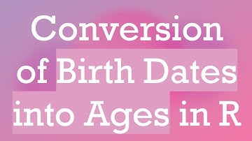 Conversion of Birth Dates into Ages in R