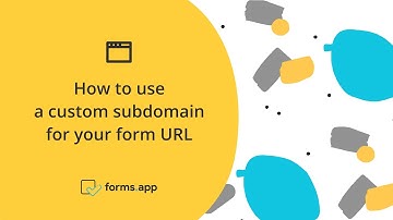 How to use a custom subdomain for your form URL