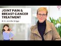 How to Manage Joint Pain From Breast Cancer Treatment: All You Need to Know