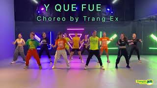 Y Que Fue | Choreo by Trang Ex | Trang Ex Dance Fitness