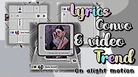 Lyrics video & convo trend tutorial on alight motion.